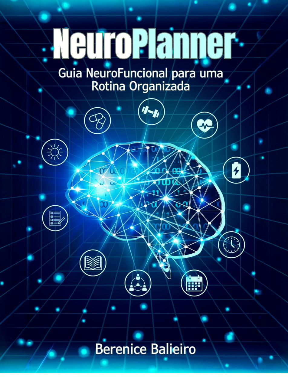 Capa do NeuroPlanner — Guia NeuroFuncional para uma Rotina Organizada